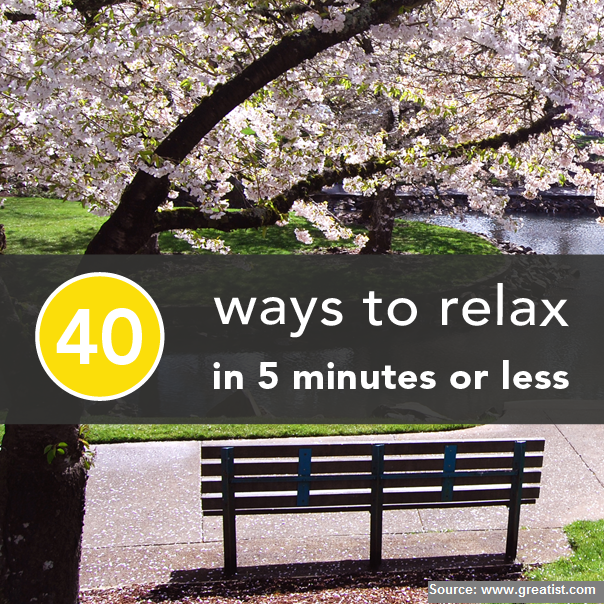 40 Ways to Relax in 5 Minutes or Less