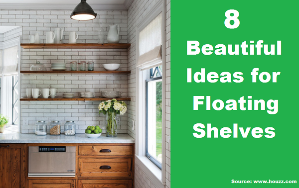 8 Beautiful Ideas for Floating Shelves 