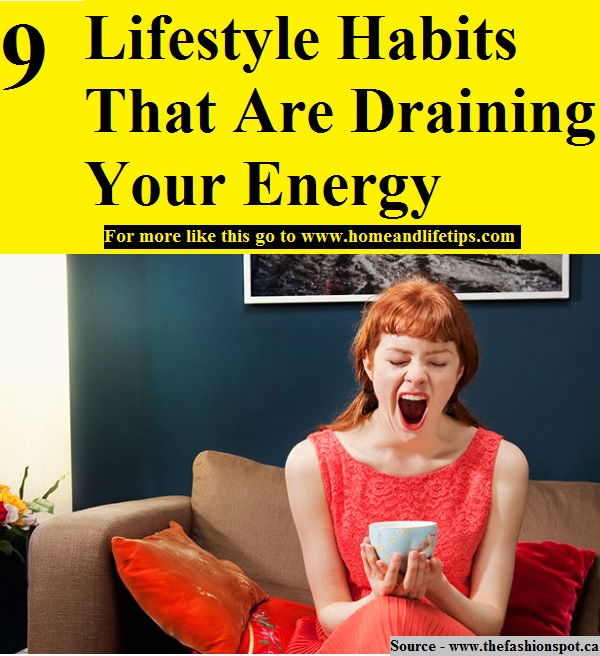 9 Lifestyle Habits That Are Draining Your Energy