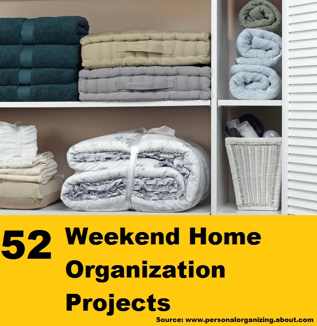 52 Weekend Home Organization Projects 
