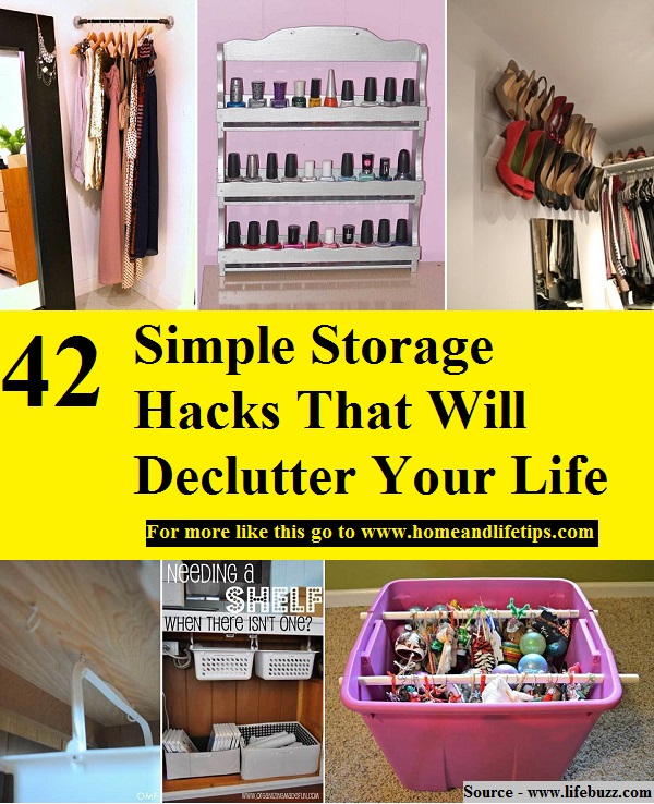 42 Simple Storage Hacks That Will Declutter Your Life