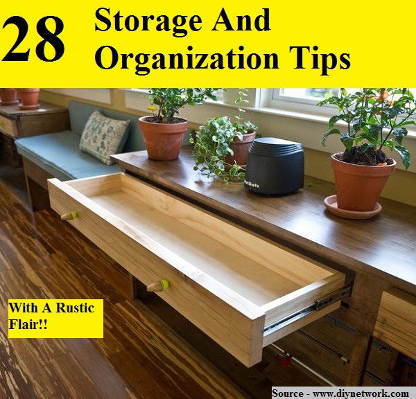 28 Storage And Organization Tips