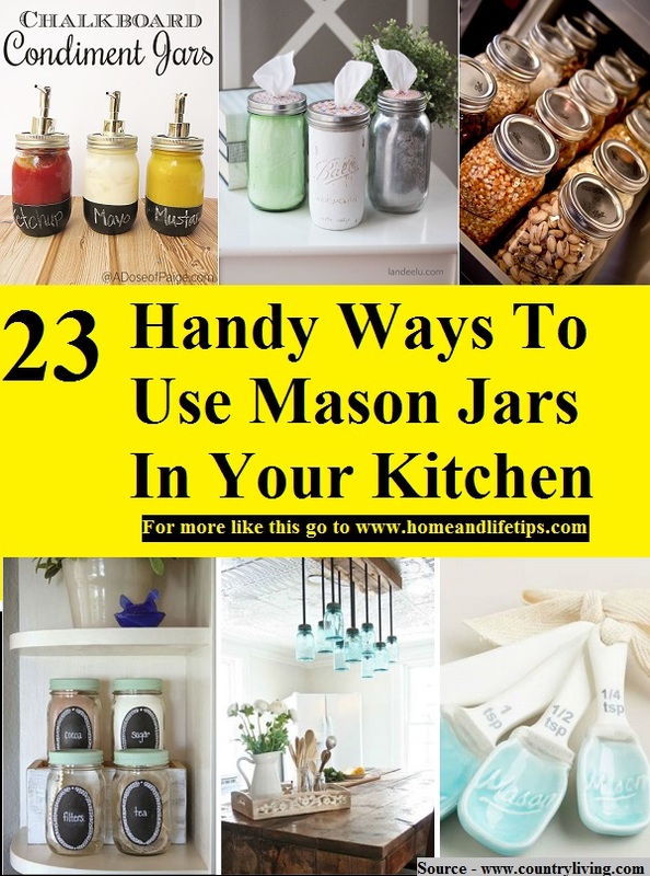 23 Handy Ways To Use Mason Jars In Your Kitchen