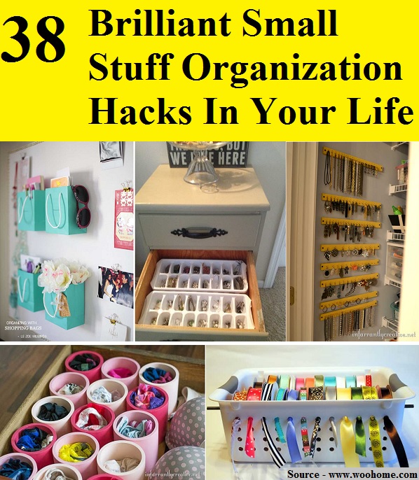 38 Brilliant Small Stuff Organization Hacks In Your Life