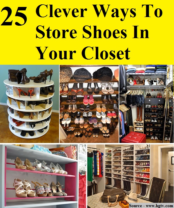25 Clever Ways To Store Shoes In Your Closet