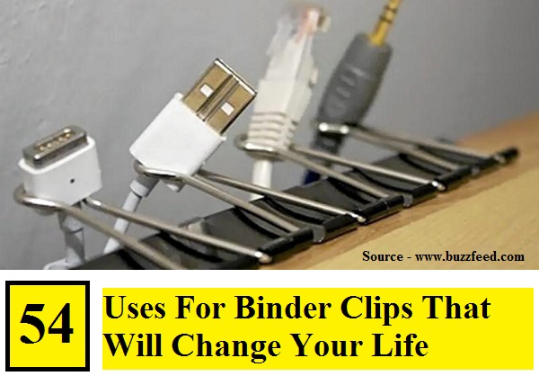 54 Uses For Binder Clips That Will Change Your Life