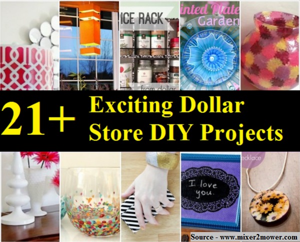 21+ Exciting Dollar Store DIY Projects