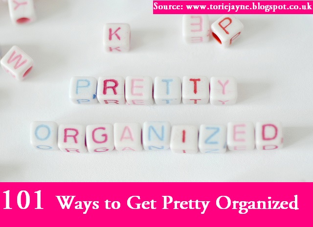 101 Ways to Get Pretty Organized