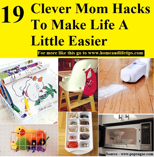 19 Clever Mom Hacks To Make Life A Little Easier