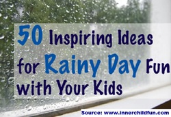 50 Inspiring Ideas for Rainy Day Fun