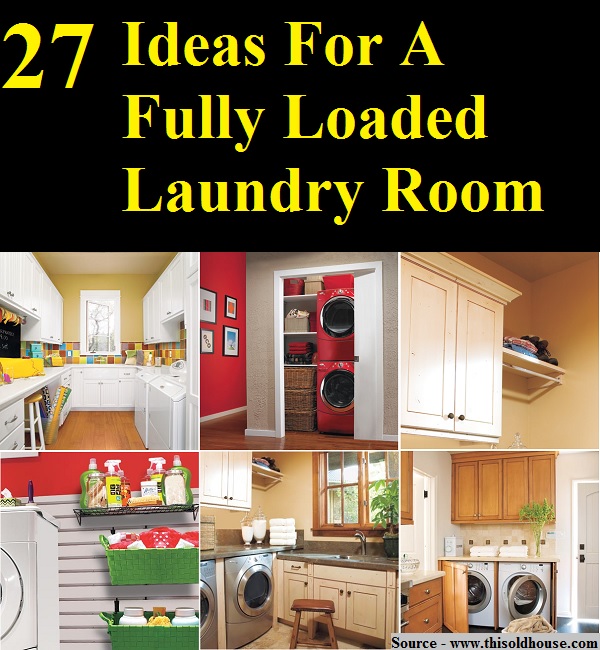 27 Ideas For A Fully Loaded Laundry Room