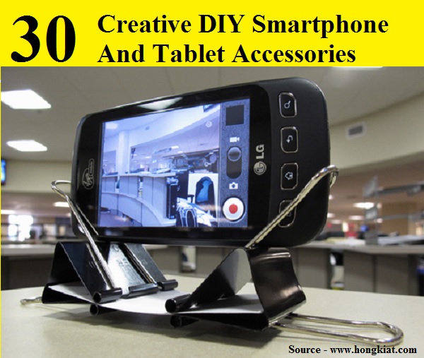 30 Creative DIY Smartphone And Tablet Accessory Hacks