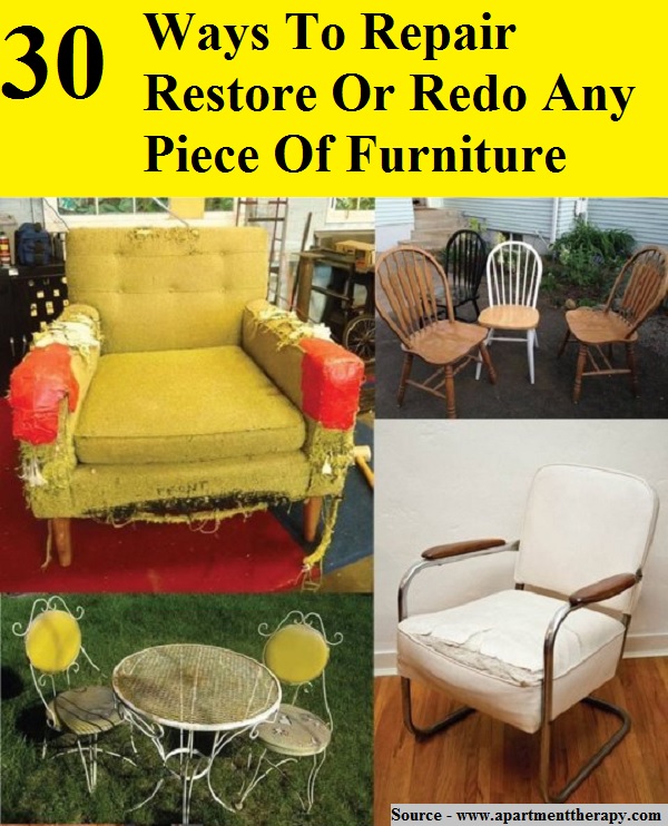 30 Ways To Repair Restore Or Redo Any Piece Of Furniture