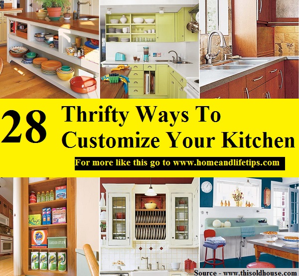28 Thrifty Ways To Customize Your Kitchen