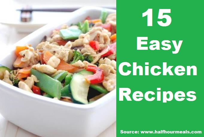 15 Easy Chicken Recipes 
