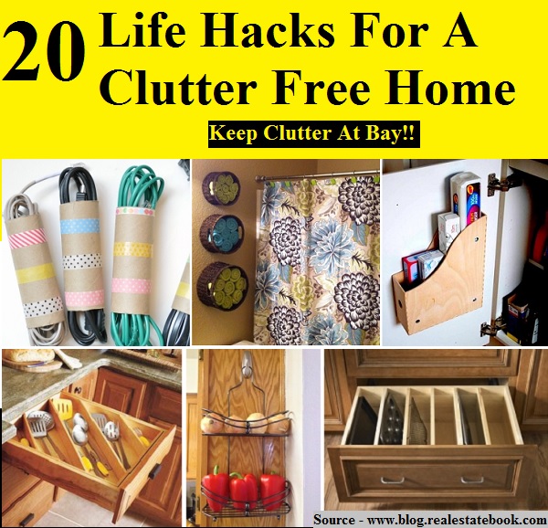 20 Life Hacks For A Clutter Free Home