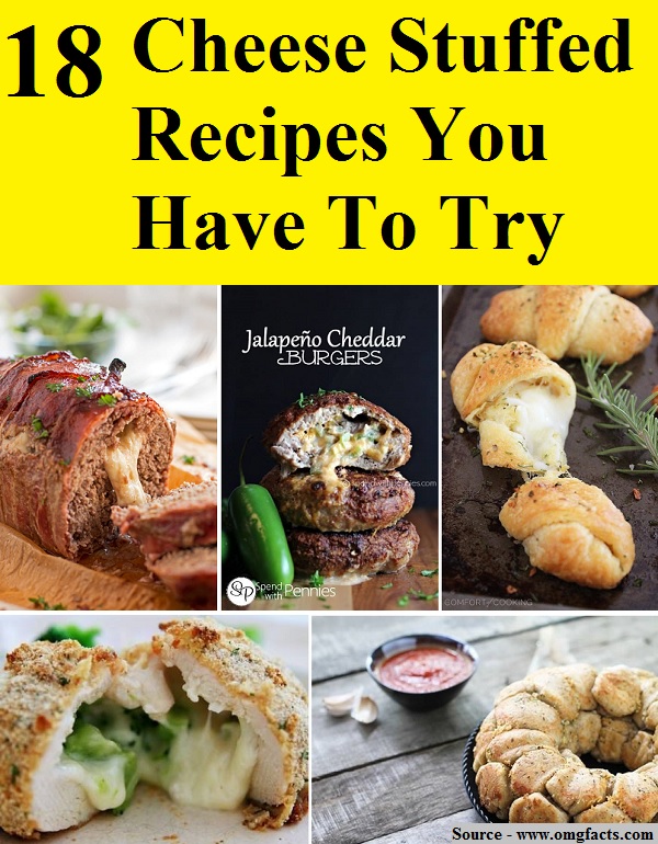 18 Cheese Stuffed Recipes You Have To Try