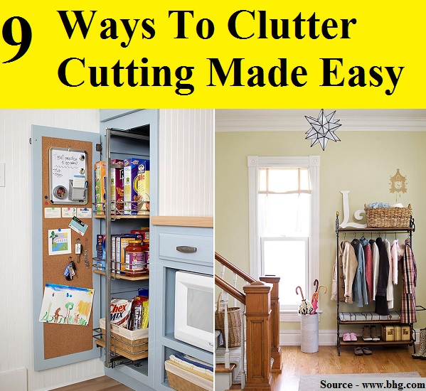 9 Ways To Clutter Cutting Made Easy