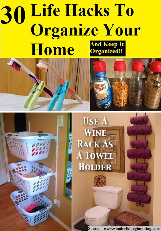 30 Life Hacks To Organize Your Home