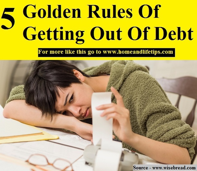 5 Golden Rules Of Getting Out Of Debt
