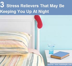 3 Stress Relievers That May Be Keeping You Up At Night