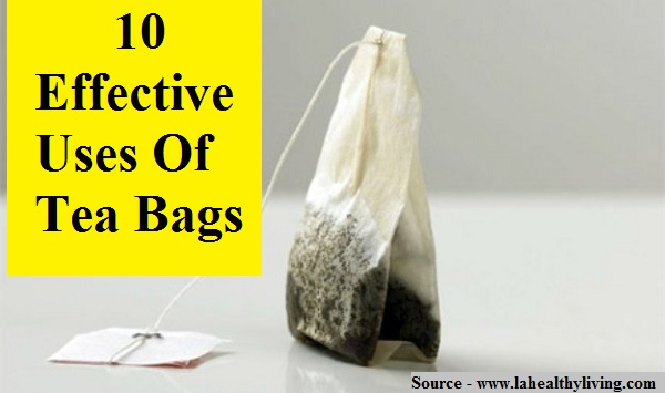 10 Effective Uses Of Tea Bags