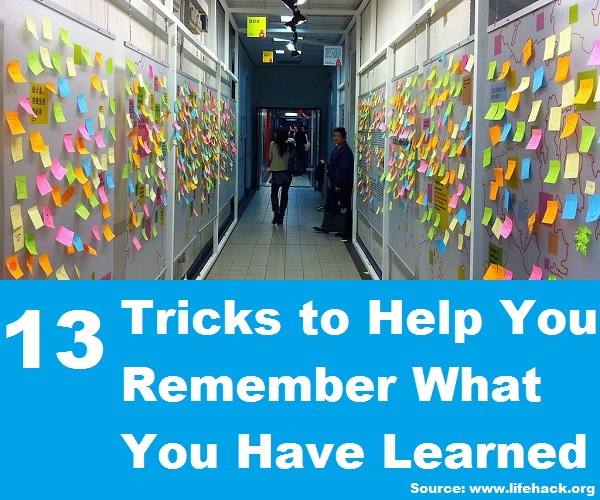 13 Tricks to Help You Remember What You Have Learned