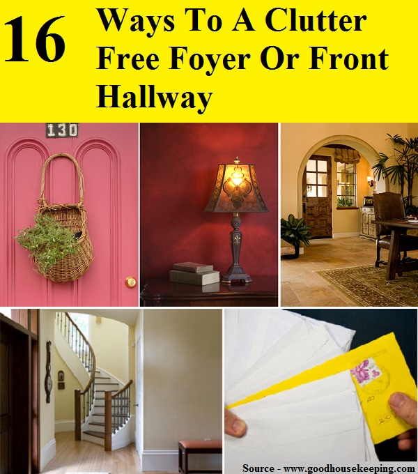 16 Ways To A Clutter Free Foyer Or Front Hallway
