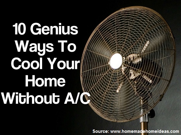 10 Genius Ways To Cool Your Home Without Air Conditioning