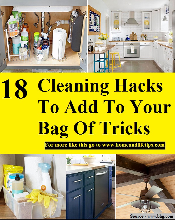 18 Cleaning Hacks To Add To Your Bag Of Tricks