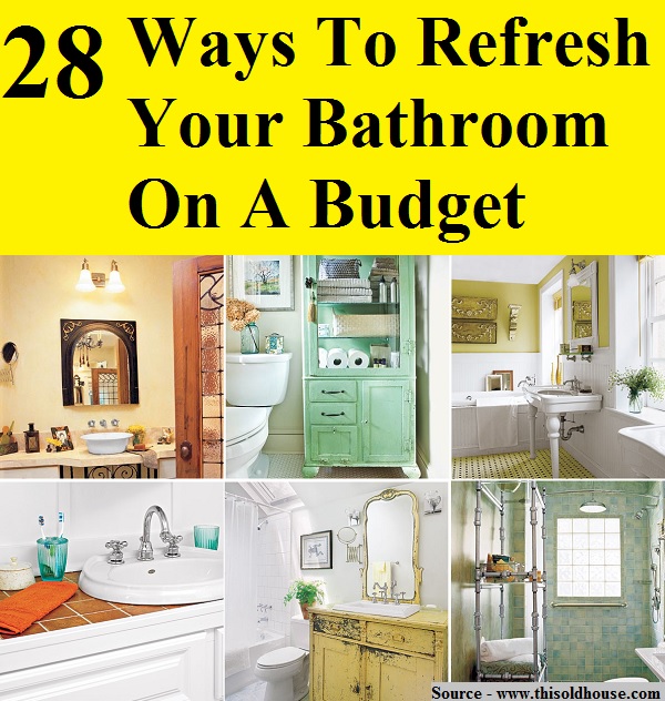 28 Ways To Refresh Your Bathroom On A Budget