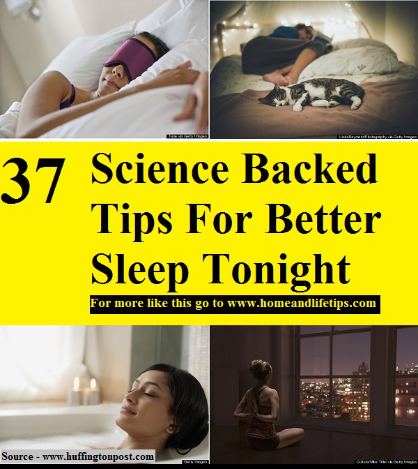 37 Science Backed Tips For Better Sleep Tonight
