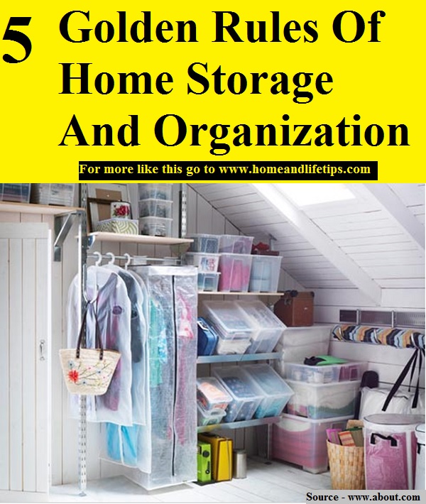 5 Golden Rules Of Home Storage And Organization