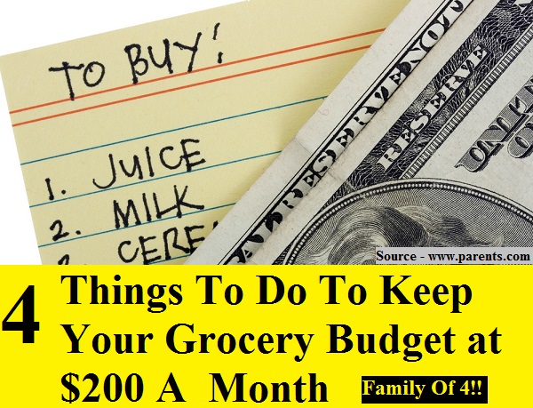 4 Things To Do To Keep Your Grocery Budget at $200 A  Month