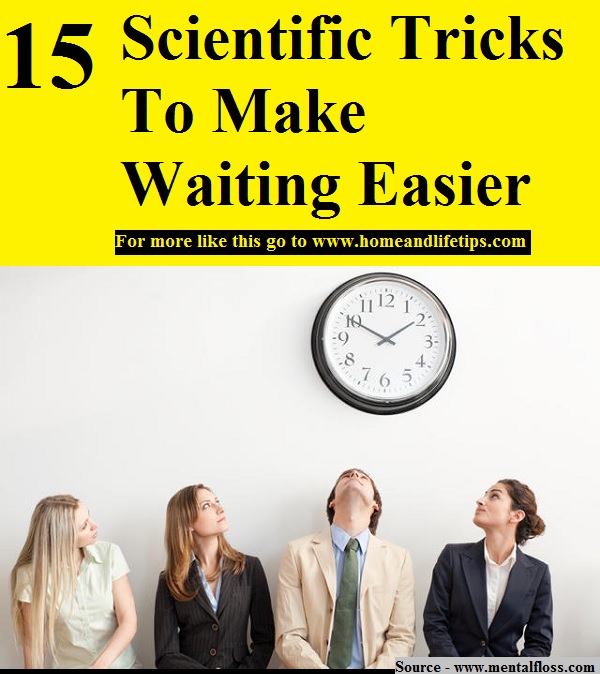 15 Scientific Tricks To Make Waiting Easier