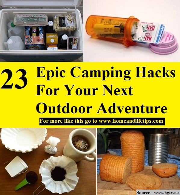 23 Epic Camping Hacks For Your Next Outdoor Adventure