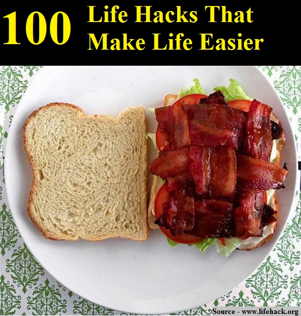 100 Life Hacks That Make Life Easier