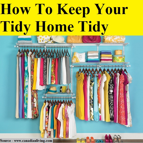 How To Keep Your Tidy Home Tidy