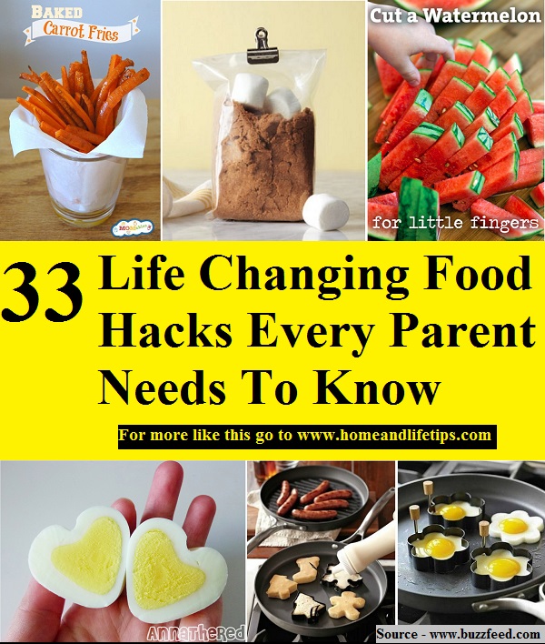 33 Life Changing Food Hacks Every Parent Needs To Know