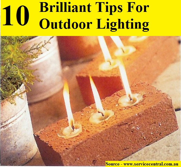 10 Brilliant Tips For Outdoor Lighting