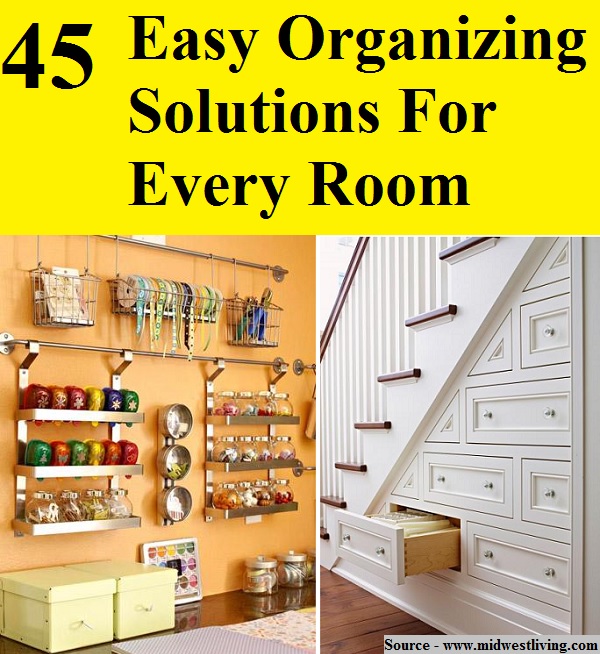45 Easy Organizing Solutions For Every Room