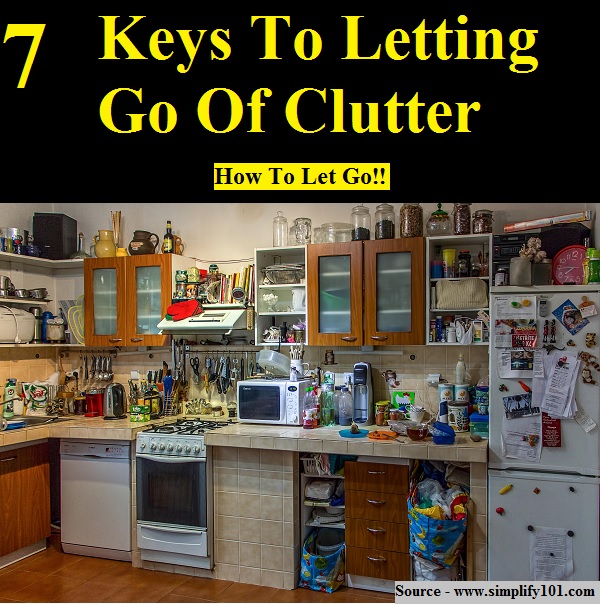 7 Keys To Letting Go Of Clutter