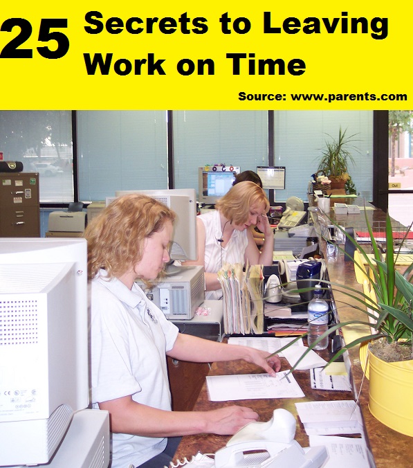 25 Secrets to Leaving Work On Time