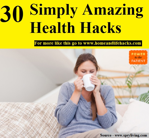 30 Simply Amazing Health Hacks