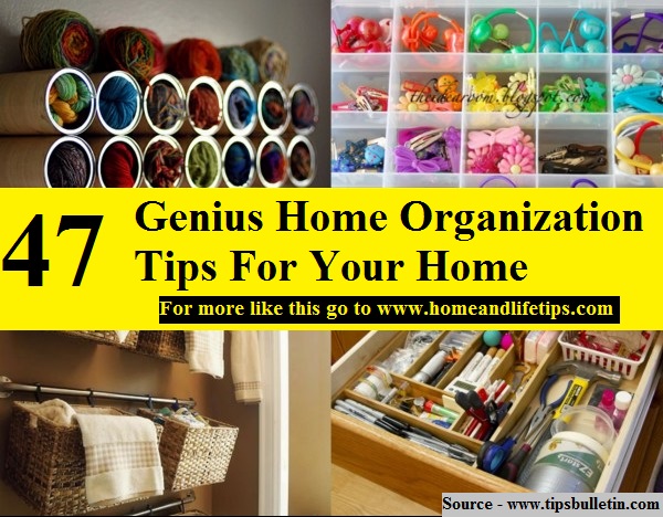 47 Genius Home Organization Tips For Your Home
