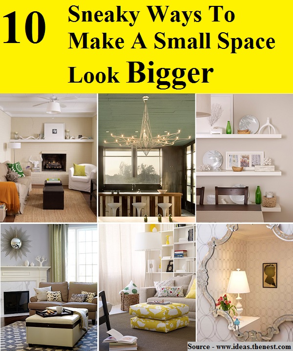 10 Sneaky Ways To Make A Small Space Look Bigger