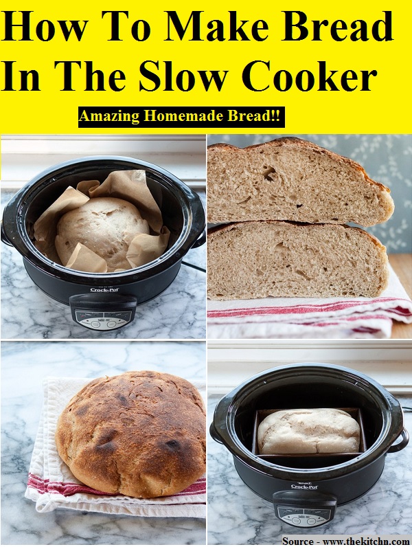 How To Make Bread In The Slow Cooker