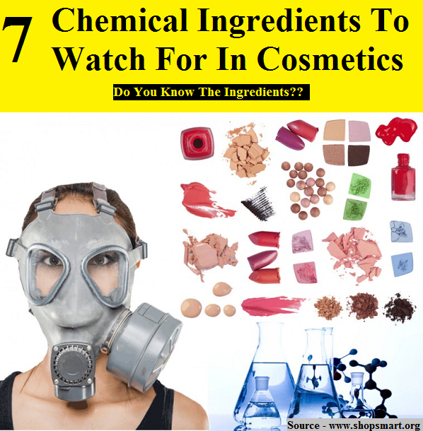 7 Chemical Ingredients To Watch For In Cosmetics