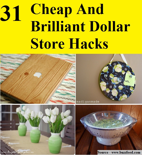 31 Cheap And Brilliant Dollar Store Hacks