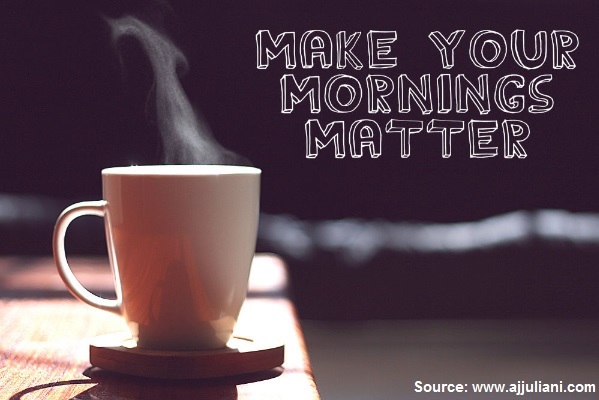 5 Ways to Make Your Mornings Matter